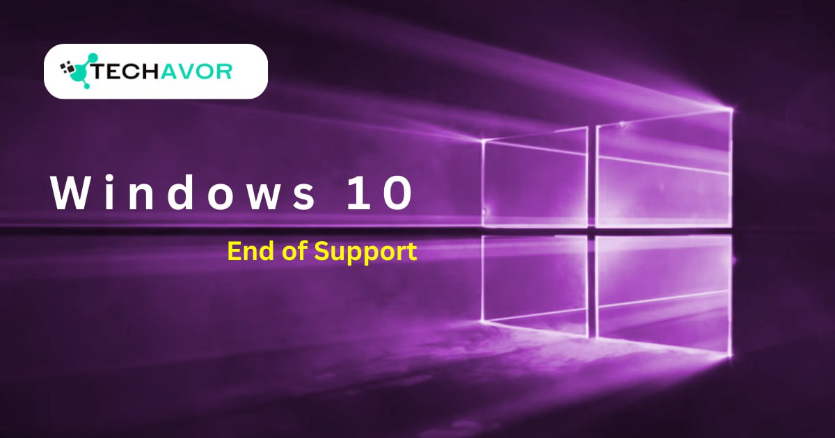 Windows 10 Support is Ending: What You Need to Know and How to Prepare