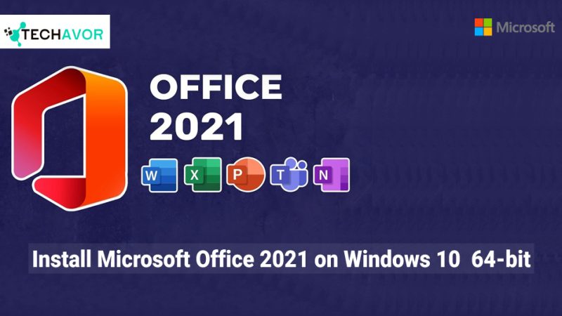 Install Microsoft Office 2021 on Windows 10 64-bit